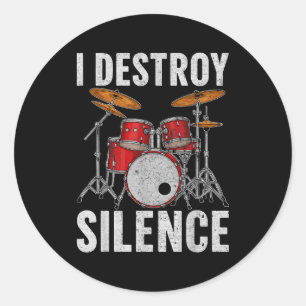 Drum Percussionist Drummers I Destroy Silence Drum Classic Round Sticker
