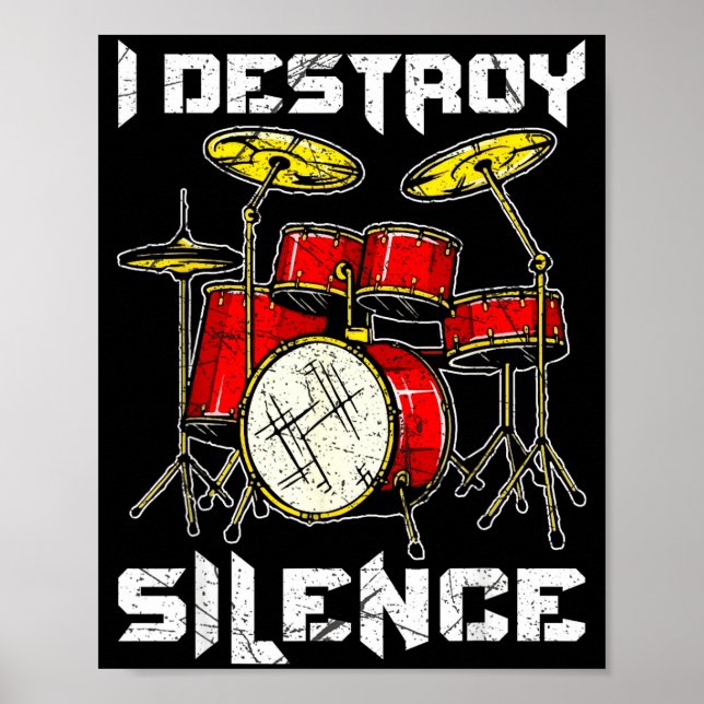 Drum Percussionist Drummers I Destroy Silence Drum Poster (Front)