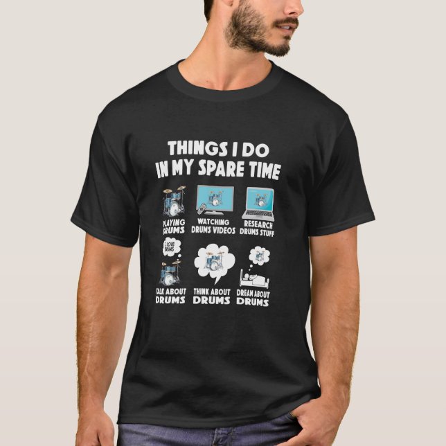 drum player things do in spare time drummer drummi T-Shirt (Front)