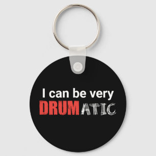 Drumatic Funny Quote with Red and White Text Keychain