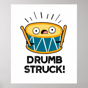 Drumb Struck Cute Drummer Drum Pun Poster
