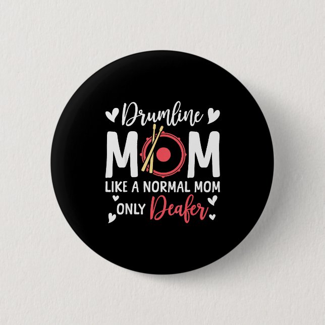 Drumline Mom Like A Normal Mom Drumming Lover Drum 2 Inch Round Button (Front)