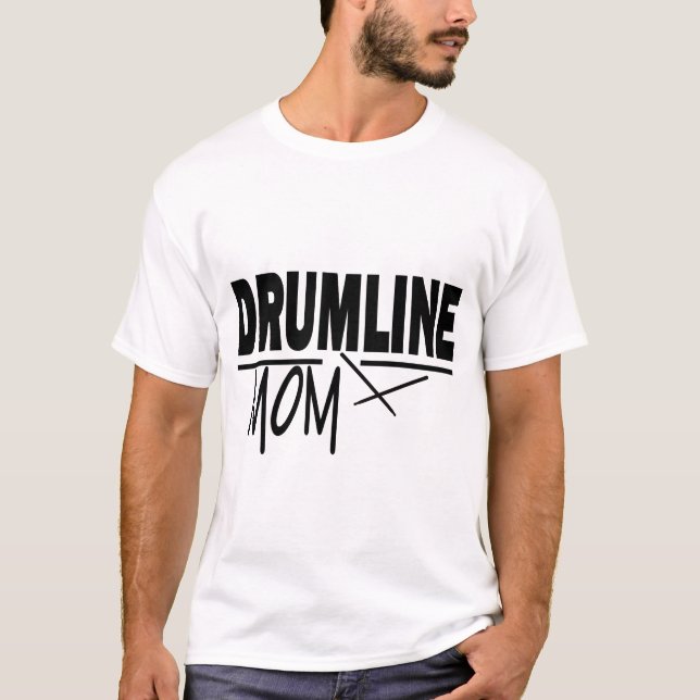 Drumline Mom T-Shirt (Front)