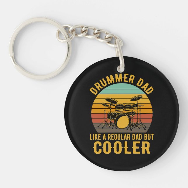 Drummer Dad Like A Regular Dad But Cooler Keychain (Front)