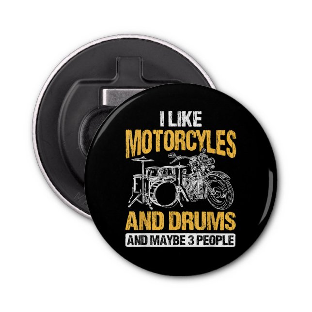 Drummer Drumming I Like Motorcycles And Drums Bottle Opener (Front)