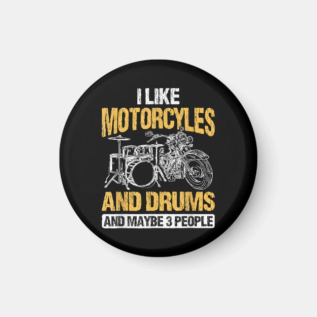 Drummer Drumming I Like Motorcycles And Drums Magnet (Front)