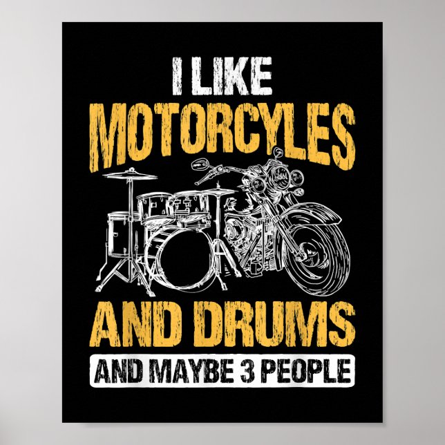 Drummer Drumming I Like Motorcycles And Drums Poster (Front)
