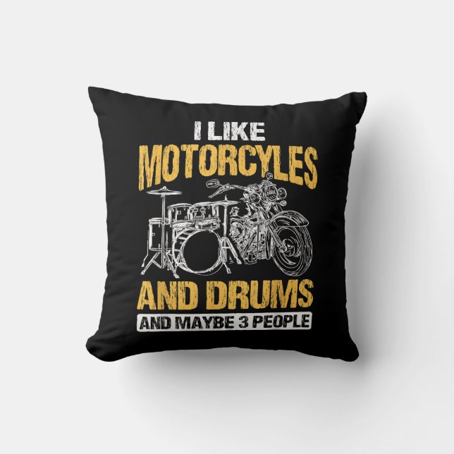 Drummer Drumming I Like Motorcycles And Drums Throw Pillow (Front)