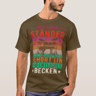 Drummer Drums Drumsticks Musician Outfit 6 T-Shirt