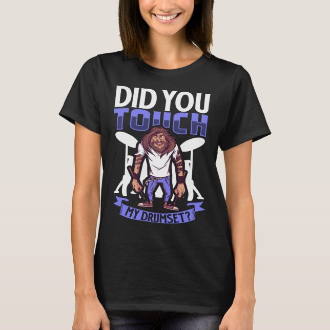 Drummer Drums Music Drum Set Drumming Instrument P T-Shirt (Front)