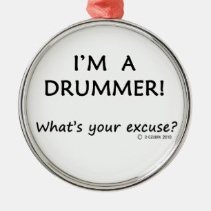 Drummer Excuse Metal Ornament