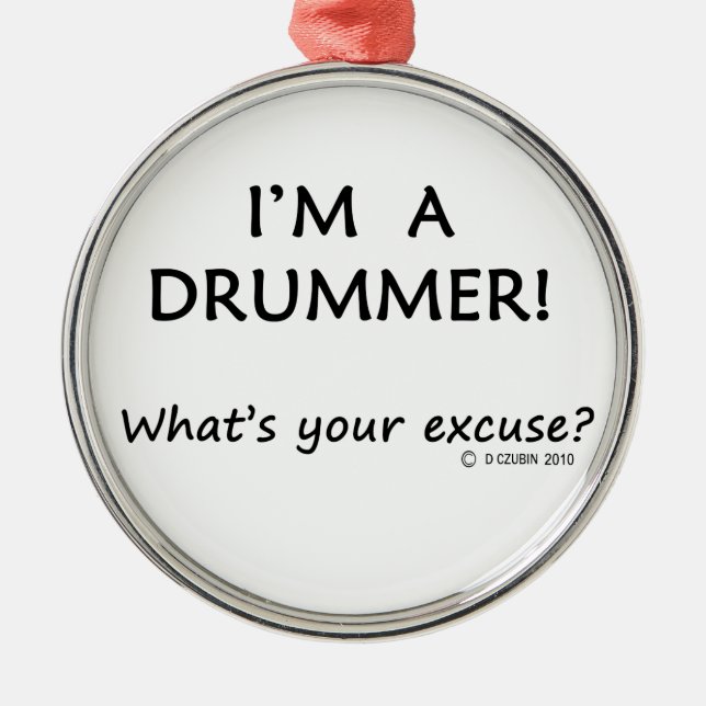 Drummer Excuse Metal Ornament (Front)