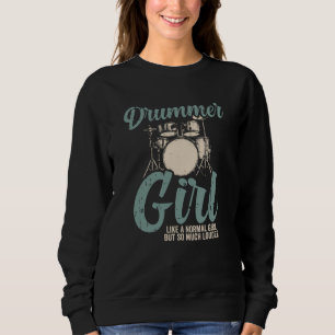 Drummer Girl Drums Drummer Gift Sweatshirt