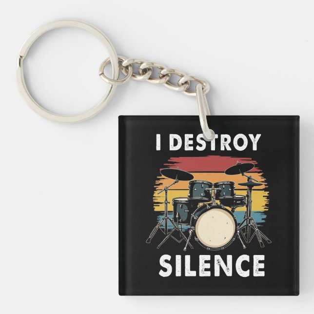 Drummer I Destroy Silence Drum Keychain (Front)