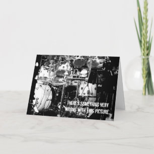 Drummer is killing it! Birthday card