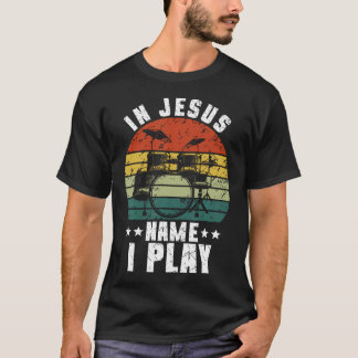 Drummer Jesus Drumming Drums Percussion Faith Chri T-Shirt