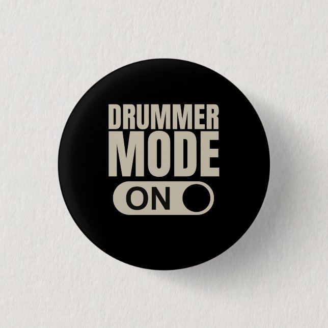 Drummer Mode On 1 Inch Round Button (Front)