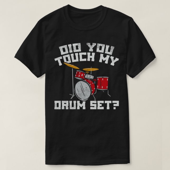 Drummer My Drum Set 1 T-Shirt (Design Front)
