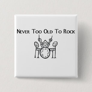 Drummer Never Too Old To Rock 2 Inch Square Button