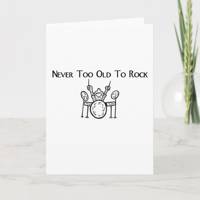 Drummer Never Too Old To Rock Card (Front)