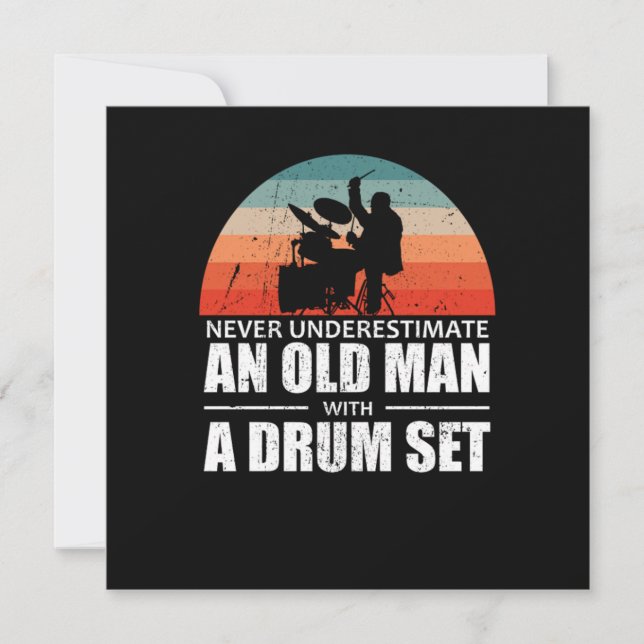 Drummer Never Underestimate An Old Man With Drums Invitation (Front)