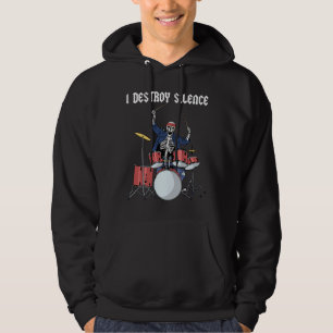 Drummer Rock Music Band Drums I Destroy Silence Hoodie