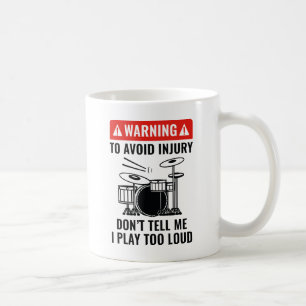 Drummer Warning Coffee Mug