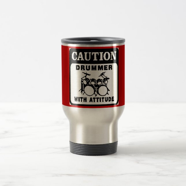 Drummer with Attitude Travel Mug (Center)