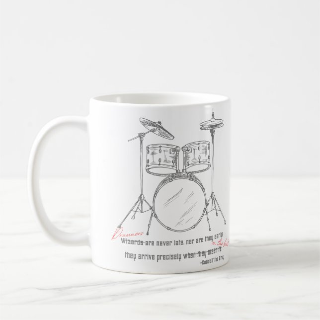 Drummers are Never Late Coffee Mug (Left)