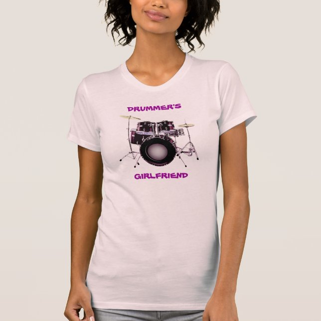 Drummer's Girlfriend T-Shirt (Front)