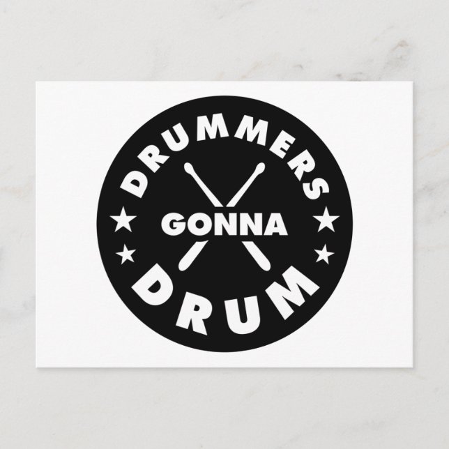 Drummers Gonna Drum, funny drummers saying Postcard (Front)
