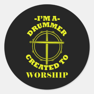 Drumming For Band Drummer Created To Worship Classic Round Sticker