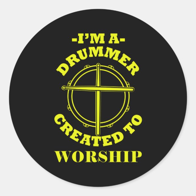 Drumming For Band Drummer Created To Worship Classic Round Sticker (Front)