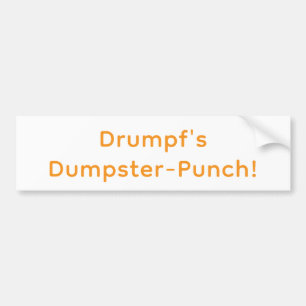 Drumpf's Dumpster-Punch! Hankamer Artjunkhaus Yum! Bumper Sticker