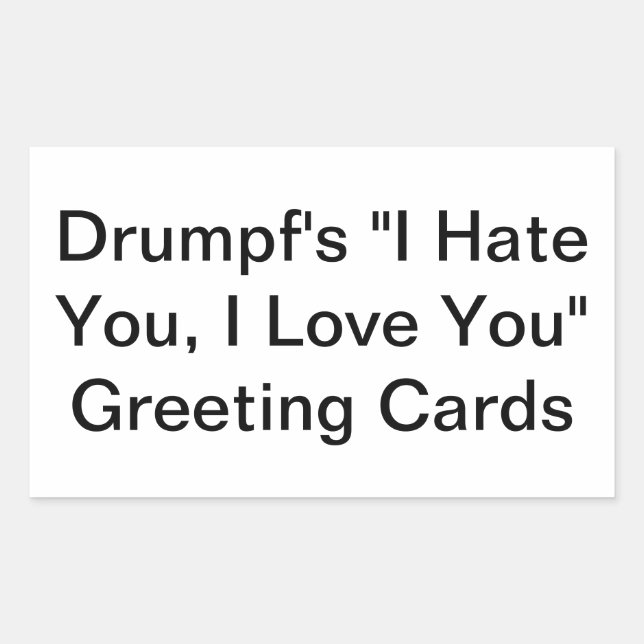 Drumpf's Hate/Love Greeting Hankamer Artjunkhaus Sticker (Front)