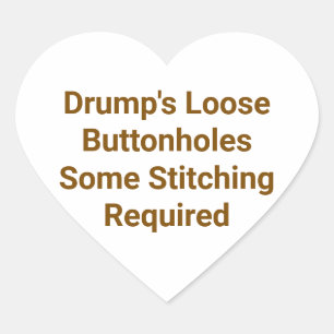 Drump's Loose Buttonholes Hankamer Artjunkhaus Yum Heart Sticker
