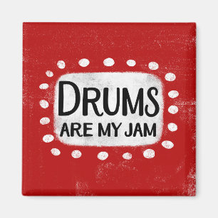 Drums Are My Jam Refrigerator Magnet