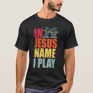 Drums Drummer Drumming Percussion Jesus Christian  T-Shirt