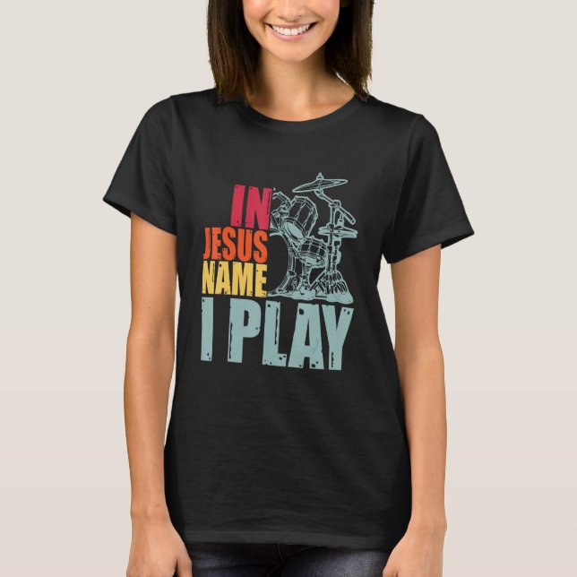 Drums Drummer Drumming Percussion Jesus Christian  T-Shirt (Front)