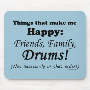 Drums Make Me Happy Mouse Pad