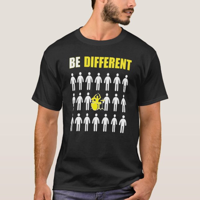 Drums Player Be Different Inspiration T-Shirt (Front)