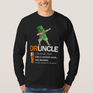 Druncle Definition St Patricks Uncle Drinking Only T-Shirt