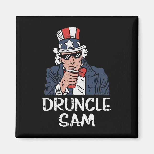 Druncle Sam Funny Uncle Sam Beer 4th Of July Party Magnet (Front)