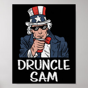 Druncle Sam Funny Uncle Sam Beer 4th Of July Party Poster