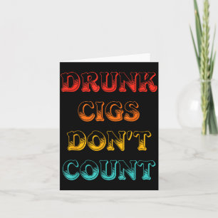 Drunk Cigs Don't Count Vintage Apparel  Card
