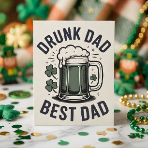 Drunk Dad Best Dad St Patrick Humor Holiday Card