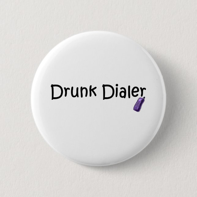 Drunk Dialler 2 Inch Round Button (Front)