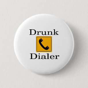 Drunk Dialler 2 Inch Round Button