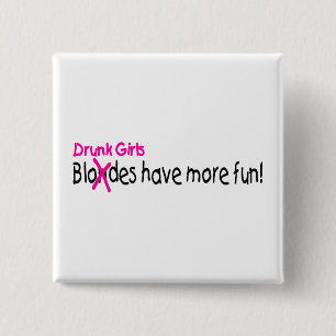 Drunk Girls Have More Fun 2 Inch Square Button
