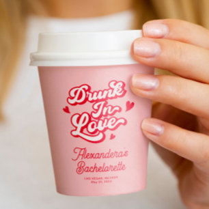 Drunk in love Bachelorette  Paper Cups
